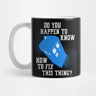 Doctor Who Tee FLY THIS THING Mug